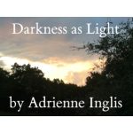 Darkness as Light